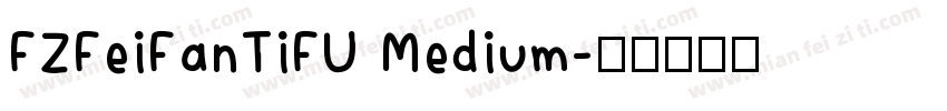 FZFeiFanTiFU Medium字体转换